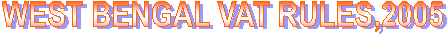 WEST BENGAL VAT RULES,2005